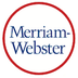 Merriam-Webster / Dictionary